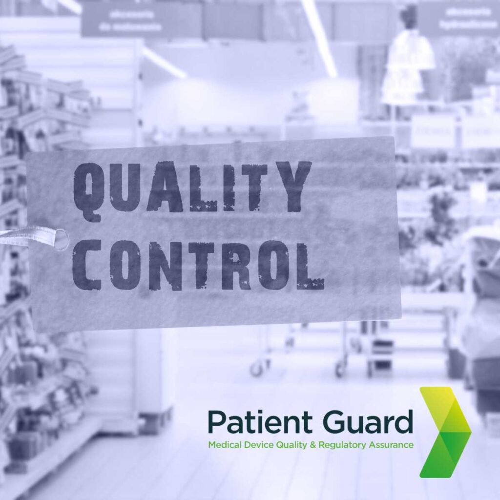 medical device quality control and quality assurance