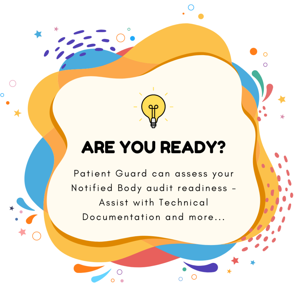 Colourful image with a circle around text that says 'are you ready? Patient Guard can assess your Notified Body audit readiness - assist with technical documentation and more...' There is also a picture of a switched on light bulb above the text representing an idea.