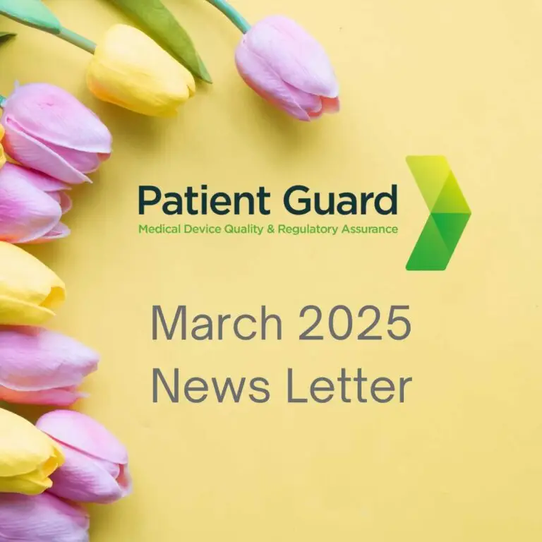 Patient Guards March 2025 News Letter - Medical Device Regulatory Affairs and Quality Assurance updates