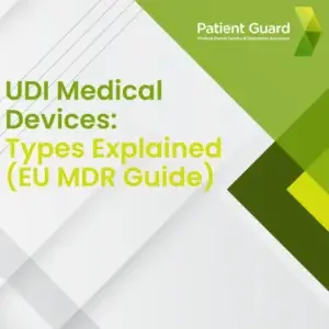 UDI-Medical-Devices-Types-Explained-EU-MDR-Guide
